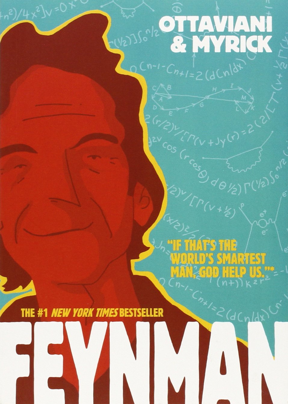 Feynman: A Graphic Novel (Jim Ottaviani, 2011. ISBN: 1596438274)