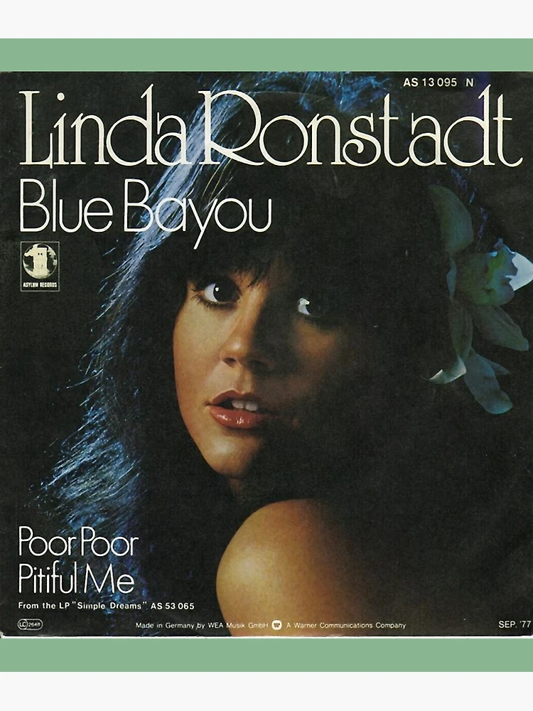 Linda Ronstadt made 'Blue Bayou' a hit song.